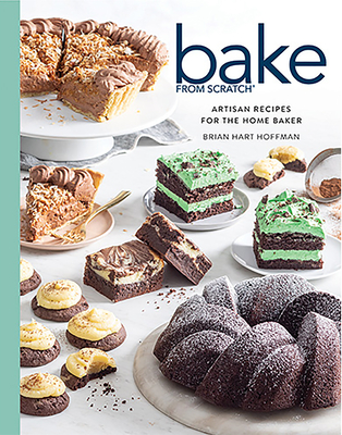 Bake from Scratch (Vol 6): Artisan Recipes for the Home Baker - Hoffman, Brian Hart (Editor)