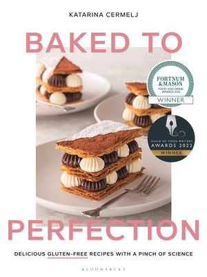 Baked to Perfection: Winner of the Fortnum & Mason Food and Drink Awards 2022 - Cermelj, Katarina