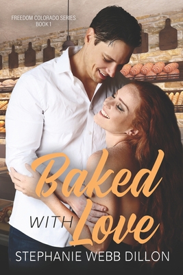 Baked with love - Dillon, Stephanie