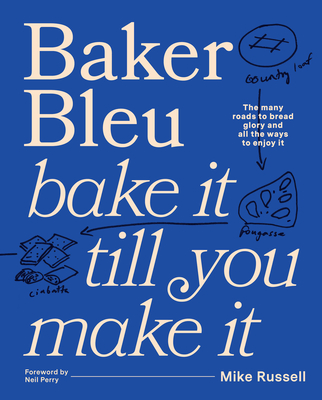 Baker Bleu: Bake it till you make it - Russell, Mike