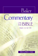 Baker Commentary on the Bible: Based on the NIV