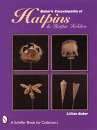 Baker's Encyclopaedia of Hatpins and Hatpin Holders