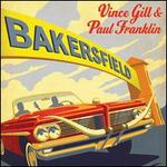 Bakersfield - Vince Gill & Paul Franklin