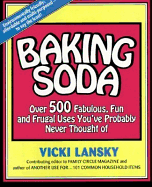 Baking Soda: Over 500 Fabulous, Fun, and Frugal Uses You've Probably Never Thought of