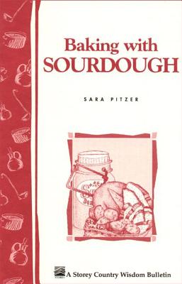 Baking with Sourdough - Pitzer, Sara