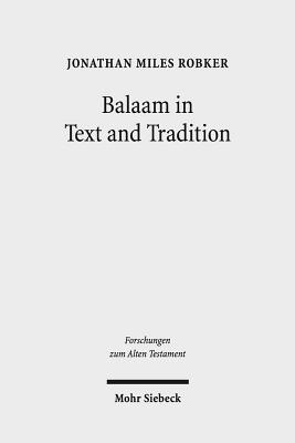 Balaam in Text and Tradition - Robker, Jonathan Miles
