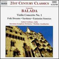 Balada: Violin Concerto No. 1; Folk Dreams; Sardana; Fantasas Sonoras - Andres Cardenes (violin); Barcelona Symphony and Catalonia National Orchestra; Matthias Aeschbacher (conductor)