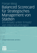 Balanced Scorecard Fr Strategisches Management Von Stdten: Ein Ansatz Unter Einsatz Von Internetumfragen