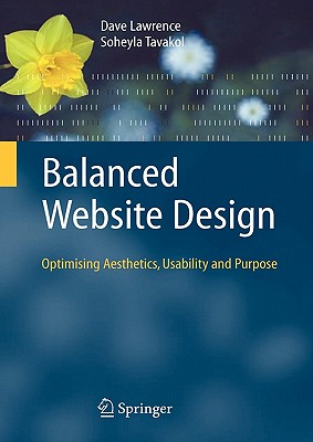 Balanced Website Design: Optimising Aesthetics, Usability and Purpose - Lawrence, Dave, and Tavakol, Soheyla