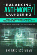 Balancing Anti-Money Laundering/Counter-Terrorist Financing Requirements and Financial Inclusion: The Case of Telecommunications Companies