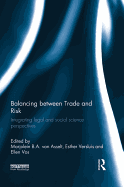 Balancing Between Trade and Risk: Integrating Legal and Social Science Perspectives