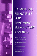 Balancing Principles for Teaching Elementary Reading