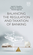 Balancing the Regulation and Taxation of Banking