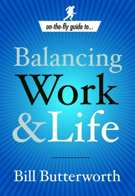 Balancing Work and Life - Butterworth, Bill