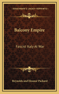 Balcony Empire: Fascist Italy at War