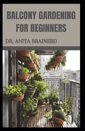 Balcony Gardening for Beginners