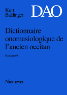 Baldinger, Kurt: Dictionnaire Onomasiologique de L'Ancien Occitan (DAO). Fascicule 9, Supplement