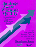 Baldrige Award Winning Quality 11th Ed.: How to Intrepret the Baldrige Criteria for Performance Excellence