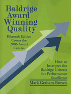 Baldrige Award Winning Quality - 15th Edition: How to Interpret the Baldrige Criteria for Performance Excellence