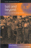Bali and Beyond: Explorations in the Anthropology of Tourism