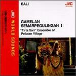 Bali: Gamelan Semar Pegulingan, Vol. 1 (Fantastic and Meditative Gamelan)