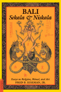 Bali: Sekala & Niskala Vol. 1 - Eiseman, Fred B, Jr., and Pickell, David (Editor)