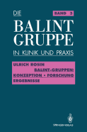 Balint-Gruppen: Konzeption -- Forschung -- Ergebnisse