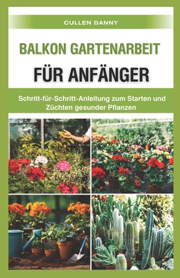 Balkon Gartenarbeit fr Anfnger - Danny, Cullen