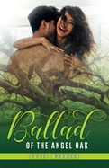 Ballad of the Angel Oak: Lowcountry Liaisons Book 3