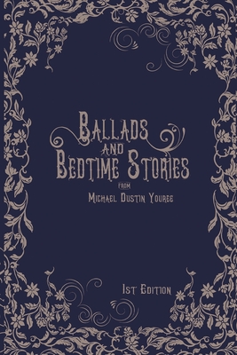 Ballads and Bedtime Stories - Youree, Michael Dustin, and Theraphosath (Cover design by)