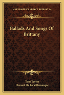 Ballads And Songs Of Brittany