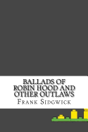 Ballads of Robin Hood and Other Outlaws