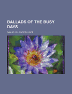 Ballads of the Busy Days