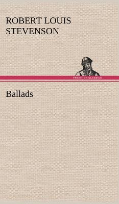 Ballads - Stevenson, Robert Louis