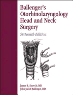 Ballenger's Otorhinolaryngology: Head and Neck Surgery (Book with CD-ROM) - Ballenger, John J, and Emeritus, Professor, and Snow, James B, Jr.