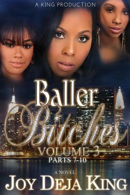 Baller Bitches, Volume 3 - King, Joy Deja