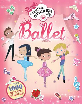 Ballet: Over 1000 Reusable Stickers! - Archer, Mandy