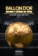 Ballon d'Or Historias Y Leyendas del Ftbol