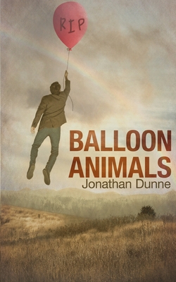 Balloon Animals - Dunne, Jonathan