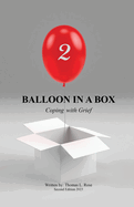 Balloon in A Box: Coping with Grief