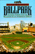 Ballpark: Camden Yards and the Building of an American Dream - Richmond, Peter