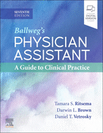 Ballweg's Physician Assistant: A Guide to Clinical Practice