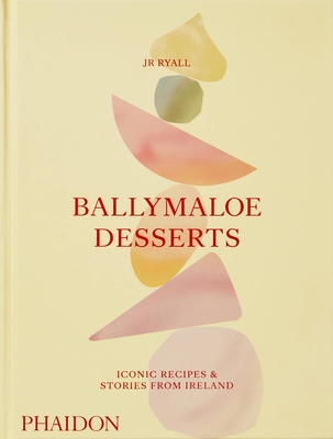 Ballymaloe Desserts: Iconic Recipes and Stories from Ireland - Ryall, JR, and Tanis, David (Introduction by)