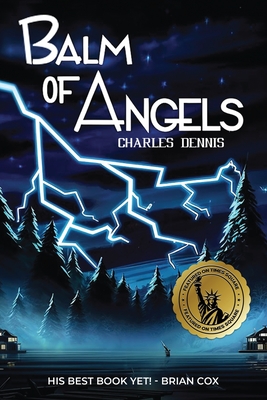 Balm of Angels - Dennis, Charles