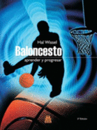 Baloncesto: Aprender y Progresar - Wissel, Hal
