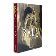 Bals: Legendary Balls of the Twentieth Century
