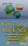 Baltic & Black Sea: Ecological Perspectives, Biodiversity & Management