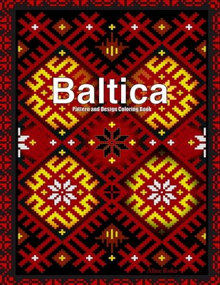 Baltica II: Pattern and Design Coloring Book - Koko, Alice