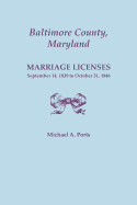 Baltimore County, Maryland, Marriage Licenses: September 14, 1839 to October 31, 1846