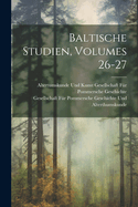 Baltische Studien, Volumes 26-27